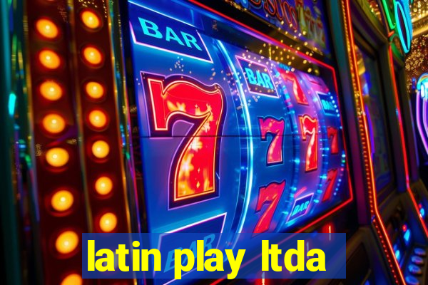 latin play ltda